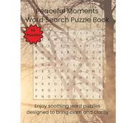 Peaceful Moments Word Search Puzzle Book: Enjoy soothing word puzzles designed to bring clam and clarity | 110 Pages | 55 Puzzles