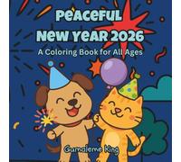 Peaceful New Year 2026: A Coloring Book for All Ages