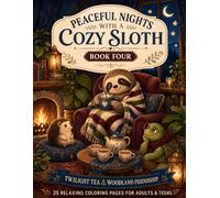 Peaceful Nights with a Cozy Sloth: Twilight Tea & Woodland Friendship