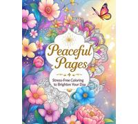Peaceful Pages: Stress-Free Coloring to Brighten Your Day