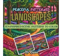 Peaceful Patterened Landscapes: Zen-Inspired Scenic Patterns to Color