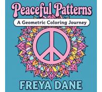 Peaceful Patterns A Geometric Coloring Journey