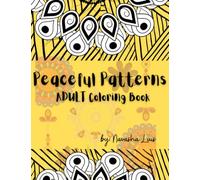 Peaceful Patterns Adult Coloring Book