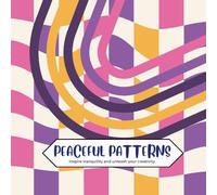 Peaceful Patterns colouring book: crafted to inspire tranquility and unleash your creativity