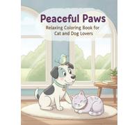 Peaceful Paws: Relaxing Coloring Book for Cat and Dog Lovers