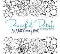 Peaceful Petals: An Adult Coloring Book