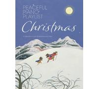 Peaceful Piano Playlist: Christmas (Sheet Music)