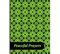 Peaceful Prayers: A Guided Daily Devotional Journal for Women to Find Rest in God’s Presence