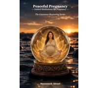 Peaceful Pregnancy: Guided Meditations for Pregnancy
