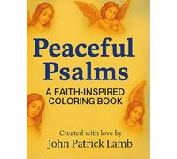 Peaceful Psalms: A Faith-Inspired Coloring Book