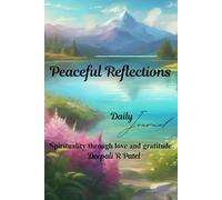 Peaceful Reflections: A Guided Journal for Gratitude, Affirmation, and Well-being