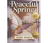 Peaceful Spring Word Search: Large Print Puzzles for Adults - Relaxing Brain Teasers and Memory Games for Seniors, perfect as Easter Basket Stuffers and Spring Finds for Stress Relief