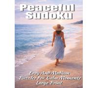 Peaceful Sudoku: Easy And Medium Puzzles For Calm Moments Large Prints