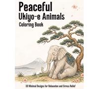 Peaceful Ukiyo-e Animals Coloring Book: 30 Minimal Designs for Relaxation and Stress Relief