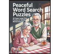 Peaceful Word Search Puzzles: 66 Super Large Print Puzzles for Gentle Mental Exercise