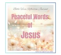 Peaceful Words of Jesus: Bible Verse Reflection Journal