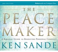 Peacemaker, The: A Biblical Guide to Resolving Personal Conflict by Sande, Ken 3rd (third) Edition [AudioCD(2005/9/1)]