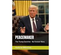 PEACEMAKER: The Trump Doctrine - No Forever Wars