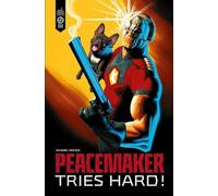 Peacemaker: Tries Hard !