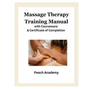 Peach Academy Massage Therapy Training Manual with Courseware & Cert (Tascabile)