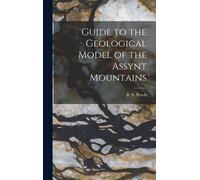 Peach B N (Benja Guide to the Geological Model of the Assynt (Copertina rigida)