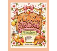 Peach Festival: A Sweet Coloring Adventure for All Ages