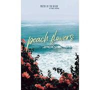Peach Flowers: Poetry by the Beach