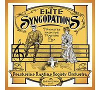 Peacherine Ragtime Society Orchestra - Elite Syncopations: Favorites From The Ragtime Era