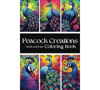 Peacock Creations: Bold and Easy Coloring Book