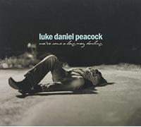 Peacock, Luke Daniel - We've Come A Long Way Darling