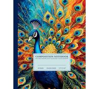 Peacock Paradise Composition Notebook | Vibrant College-Ruled Notebook: Regal Bird of Beauty | 110 Pages | 7.5" x 9.25" | Perfect for School, Work, Creative Minds, Artists, or Personal Use