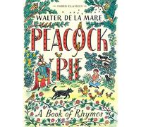 Peacock Pie: A Book of Rhymes