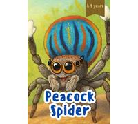 Peacock Spider: A Heartwarming Animal Story with Fun Facts About Spiders