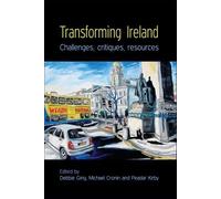Peadar Kirby Transforming Ireland (Tascabile)