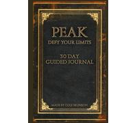 Peak: Defy Your Limits 30 Day Guided Journal