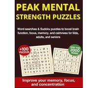 Peak Mental Strength Puzzles: Word searches & Sudoku puzzles to boost Mental function, focus, memory, and calmness for kids, adults, and seniors.