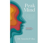 Peak Mind: Find Your Focus, Own Your Attention, Invest 12 Minutes a Day