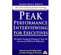 Peak Performance Interviewing for Executives