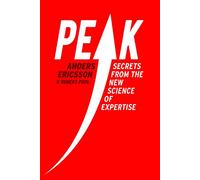 Peak: Secrets from the New Science of Expertise