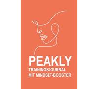 Peakly Trainingstagebuch mit Mindset Booster - Peach Design: Fitnessplaner auf 180 Seiten, Workout-Logbuch & Gym Journal für Krafttraining, Ausdauer und Motivation und Mentalcoaching