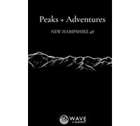 Peaks + Adventures: New Hampshire 48