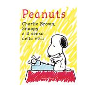 Peantus. Charlie Brown, Snoopy e il senso della vita - AA.VV.