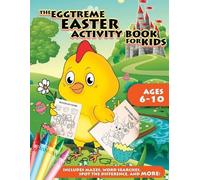 Peanut Prodigy The Eggtreme Easter Activity Book for Kids (Tascabile)
