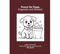 Peanut the Puppy Organizes and Donates: Kindness and Consideration for Others