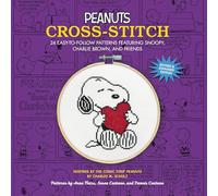 Peanuts Cross-Stitch: 24 Easy-to-Follow Patterns Featuring Snoopy, Charlie Brown, and Friends (Revised and Expanded Edition)