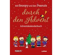 Peanuts Geschenkbuch: Mit Snoopy und den Peanuts durch den Advent: Adventskalenderbuch mit perforierten Seiten zum Auftrennen