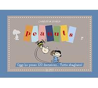 Peanuts. Oggi ho preso 120 decisioni... Tutte sbagliate!