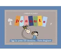 Peanuts. Oggi ho preso 120 decisioni... Tutte sbagliate!