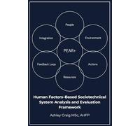 PEAR+: Human Factors-Based Sociotechnical System Analysis and Evaluation Framework