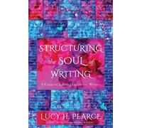 Pearce Lucy H Structuring The Soul Of Writing BOOK NUOVO